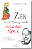 Buch: ZEN und die Wiedergeburt der christlichen Mystik